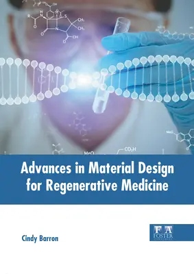 Pokroky v materiálovom dizajne pre regeneratívnu medicínu - Advances in Material Design for Regenerative Medicine