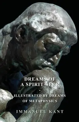 Sny duchovného veštca - Ilustrované sny metafyziky - Dreams of a Spirit-Seer - Illustrated by Dreams of Metaphysics