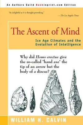 Vzostup mysle: Klimatické podmienky doby ľadovej a evolúcia inteligencie - The Ascent of Mind: Ice Age Climates and the Evolution of Intelligence