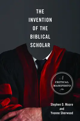 Vynález biblického vedca: Kritický manifest - The Invention of the Biblical Scholar: A Critical Manifesto