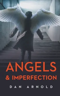 Anjeli a nedokonalosť - Angels & Imperfection