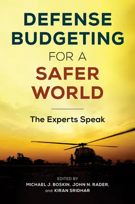 Obranné rozpočtovanie pre bezpečnejší svet: Odborníci hovoria - Defense Budgeting for a Safer World: The Experts Speak