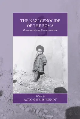 Nacistická genocída Rómov: prehodnotenie a pripomínanie - The Nazi Genocide of the Roma: Reassessment and Commemoration