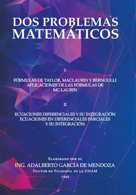Dos Problemas Matemticos: Laurin Ii Ecuaciones Diferenciales Parc - Dos Problemas Matemticos: I Frmulas De Taylor, Maclaurin Y Bernoulli Aplicaciones De Las Frmulas De Mc.Laurin Ii Ecuaciones Diferenciales Parc