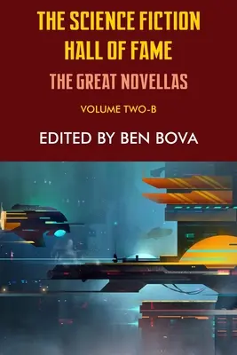 Sieň slávy vedeckej fantastiky zväzok druhý-B: Veľké novely - The Science Fiction Hall of Fame Volume Two-B: The Great Novellas