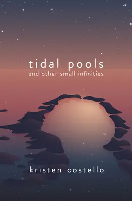 Prílivové bazény a iné malé nekonečnosti - Tidal Pools and Other Small Infinities