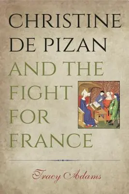 Christine de Pizan a boj o Francúzsko - Christine de Pizan and the Fight for France