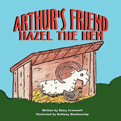 Arthurova priateľka, sliepka Hazel - Arthur's Friend, Hazel the Hen