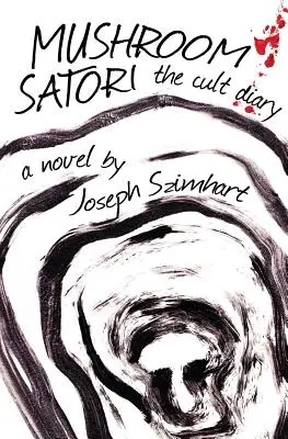 Huby Satori: Kultový denník - Mushroom Satori: The Cult Diary