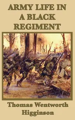 Armádny život v černošskom pluku - Army Life in a Black Regiment