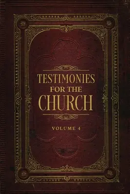 Svedectvá pre cirkev zväzok 4 - Testimonies for the Church Volume 4