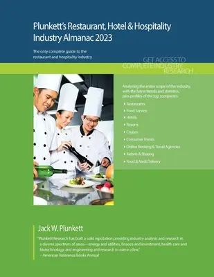 Plunkett's Restaurant, Hotel & Hospitality Industry Almanac 2023: Reštauračný, hotelový a hotelový priemysel: prieskum trhu, štatistiky, trendy a vedúce spoločnosti - Plunkett's Restaurant, Hotel & Hospitality Industry Almanac 2023: Restaurant, Hotel & Hospitality Industry Market Research, Statistics, Trends and Lea