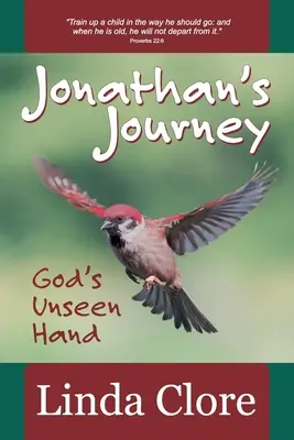 Jonathanova cesta: Neviditeľná Božia ruka - Jonathan's Journey: God's Unseen Hand