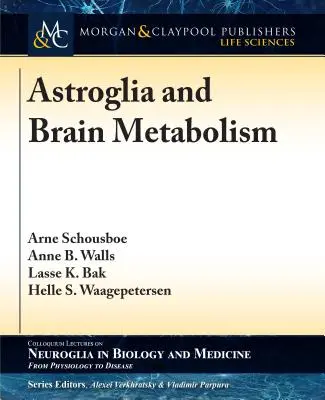 Astroglia a metabolizmus mozgu: Aminokyseliny v neurotransmiteroch a ich homeostáza. - Astroglia and Brain Metabolism: Focus on Energy and Neurotransmitter Amino Acid Homeostasis