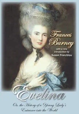 Evelína: Príbeh o vstupe mladej dámy do sveta - Evelina: Or, the History of a Young Lady's Entrance Into the World