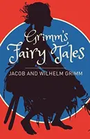 Grimmovské rozprávky: A Selection - Grimms Fairy Tales: A Selection