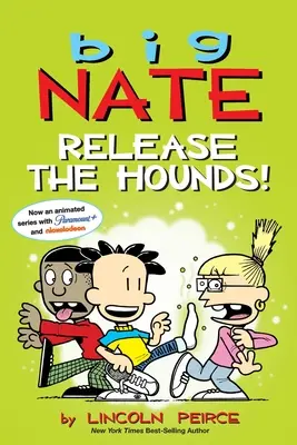 Veľký Nate: Vypusťte psy!: Vydanie: 27. zväzok - Big Nate: Release the Hounds!: Volume 27