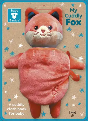 Základy pre bábätká: Moja plyšová líška a mäkká látková kniha pre bábätká - Baby Basics: My Cuddly Fox a Soft Cloth Book for Baby