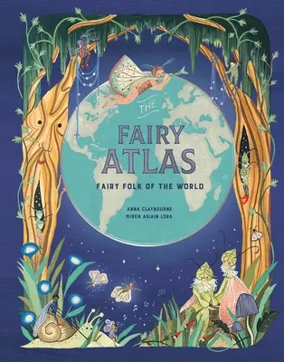Rozprávkový atlas: Ľudové rozprávky sveta - The Fairy Atlas: Fairy Folk of the World