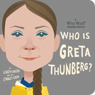 Kto je Greta Thunbergová?: Kto bol? Stolová kniha - Who Is Greta Thunberg?: A Who Was? Board Book