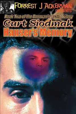 Forrest J. Ackerman predstavuje Hauserovu pamäť - Forrest J. Ackerman Presents Hauser's Memory