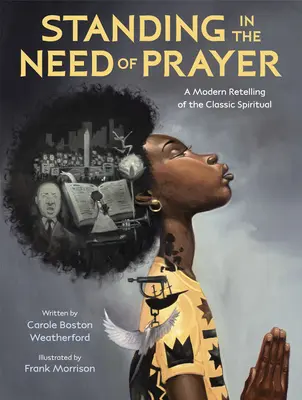 Stojíme v núdzi modlitieb: Moderné prerozprávanie klasického duchovného príbehu - Standing in the Need of Prayer: A Modern Retelling of the Classic Spiritual