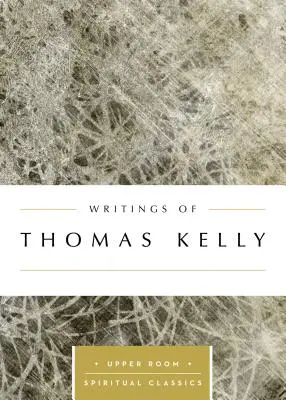 Spisy Thomasa Kellyho - Writings of Thomas Kelly