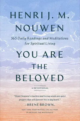 Ty si milovaný: Vydajte sa na cestu k Bohu: Milovaný: 365 denných čítaní a meditácií pre duchovný život: Devocionália - You Are the Beloved: 365 Daily Readings and Meditations for Spiritual Living: A Devotional