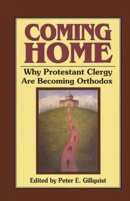 Návrat domov: Prečo sa protestantskí duchovní stávajú ortodoxnými - Coming Home: Why Protestant Clergy Are Becoming Orthodox
