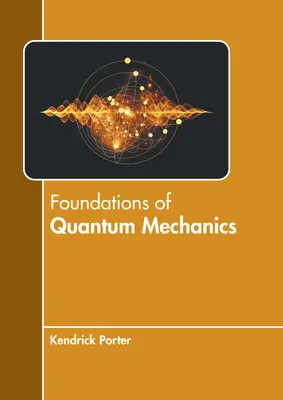Základy kvantovej mechaniky - Foundations of Quantum Mechanics