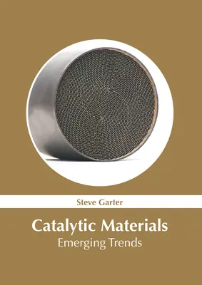 Katalytické materiály: Nové trendy - Catalytic Materials: Emerging Trends