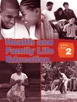 Kniha aktivít pre výchovu k zdraviu a rodinnému životu 2 - Health and Family Life Education Activity Book 2