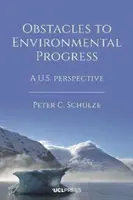 Prekážky environmentálneho pokroku: Prekážky v oblasti životného prostredia: perspektíva USA - Obstacles to Environmental Progress: A U.S. Perspective