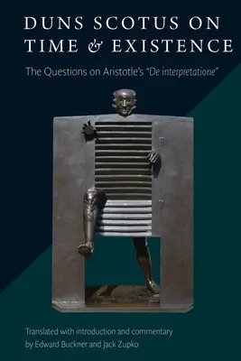 Duns Scotus o čase a existencii: Otázky k Aristotelovmu dielu de Interpretatione - Duns Scotus on Time and Existence: The Questions on Aristotle's de Interpretatione