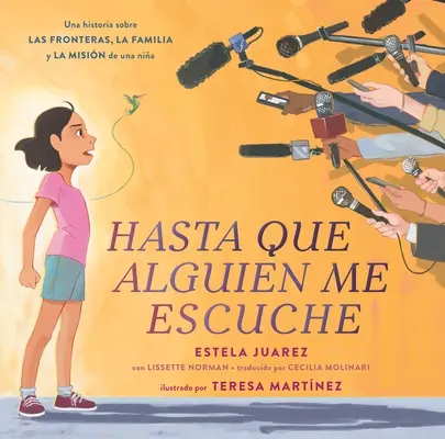 Hasta Que Alguien Me Escuche / Kým ma niekto nepočúvne (španielske vydanie): Una Historia Sobre Las Fronteras, La Familia Y La Misin de Una Nia - Hasta Que Alguien Me Escuche / Until Someone Listens (Spanish Ed.): Una Historia Sobre Las Fronteras, La Familia Y La Misin de Una Nia