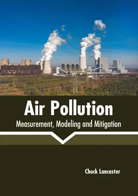 Znečistenie ovzdušia: Meranie, modelovanie a zmierňovanie - Air Pollution: Measurement, Modeling and Mitigation