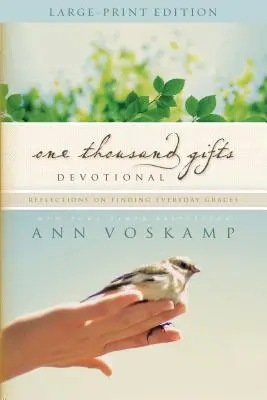 Tisíc darov Devocionál vo veľkom formáte: Rozjímania o hľadaní každodenných milostí - One Thousand Gifts Devotional Large Print: Reflections on Finding Everyday Graces