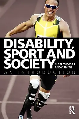 Zdravotné postihnutie, šport a spoločnosť: Úvod do problematiky - Disability, Sport and Society: An Introduction