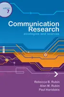 Komunikačný výskum - stratégie a zdroje (Rubin Rebecca (Kent State University)) - Communication Research - Strategies and Sources (Rubin Rebecca (Kent State University))