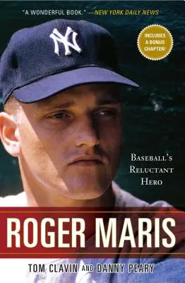Roger Maris: Bejzbalový hrdina, ktorý sa zdráhal - Roger Maris: Baseball's Reluctant Hero