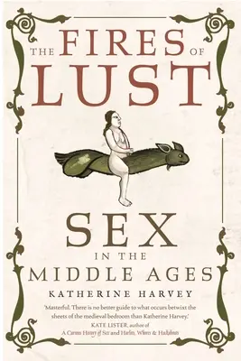 Ohne chtíča: Sex v stredoveku - The Fires of Lust: Sex in the Middle Ages