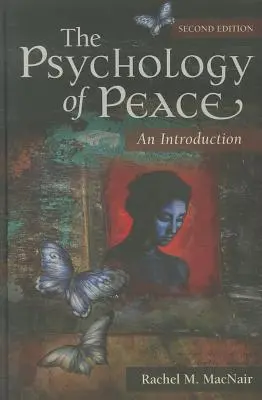 Psychológia mieru: Úvod do problematiky - The Psychology of Peace: An Introduction