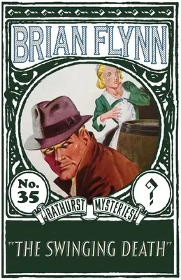 Hojdajúca sa smrť: Záhada Anthonyho Bathursta - The Swinging Death: An Anthony Bathurst Mystery