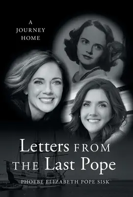 Listy posledného pápeža: Cesta domov - Letters from the Last Pope: A Journey Home