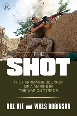 Výstrel: Strieľanie (The Harrowing Journey of a Marine in the War on Terror) - The Shot: The Harrowing Journey of a Marine in the War on Terror