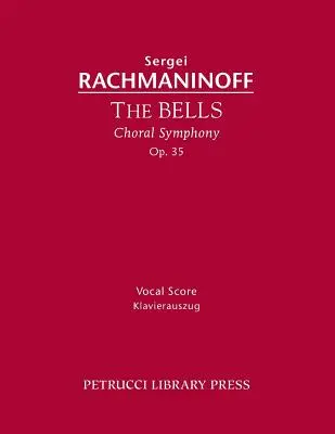 Zvony, op. 35: Vokálna partitúra - The Bells, Op.35: Vocal score