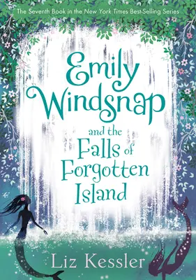Emily Windsnapová a vodopády zabudnutého ostrova: #7 - Emily Windsnap and the Falls of Forgotten Island: #7