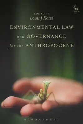 Environmentálne právo a riadenie v antropocéne - Environmental Law and Governance for the Anthropocene