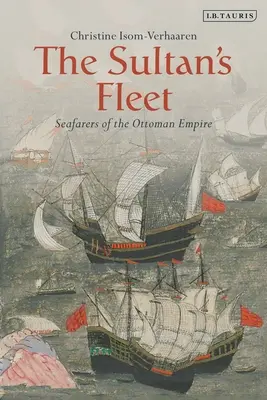 Sultánova flotila: Sultánova flotila: Námorníci Osmanskej ríše - The Sultan's Fleet: Seafarers of the Ottoman Empire