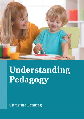 Pochopenie pedagogiky - Understanding Pedagogy